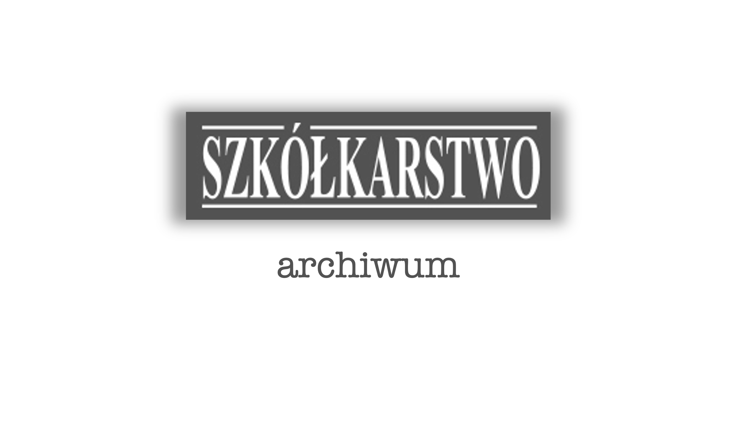 Archiwum Szkółkarstwa